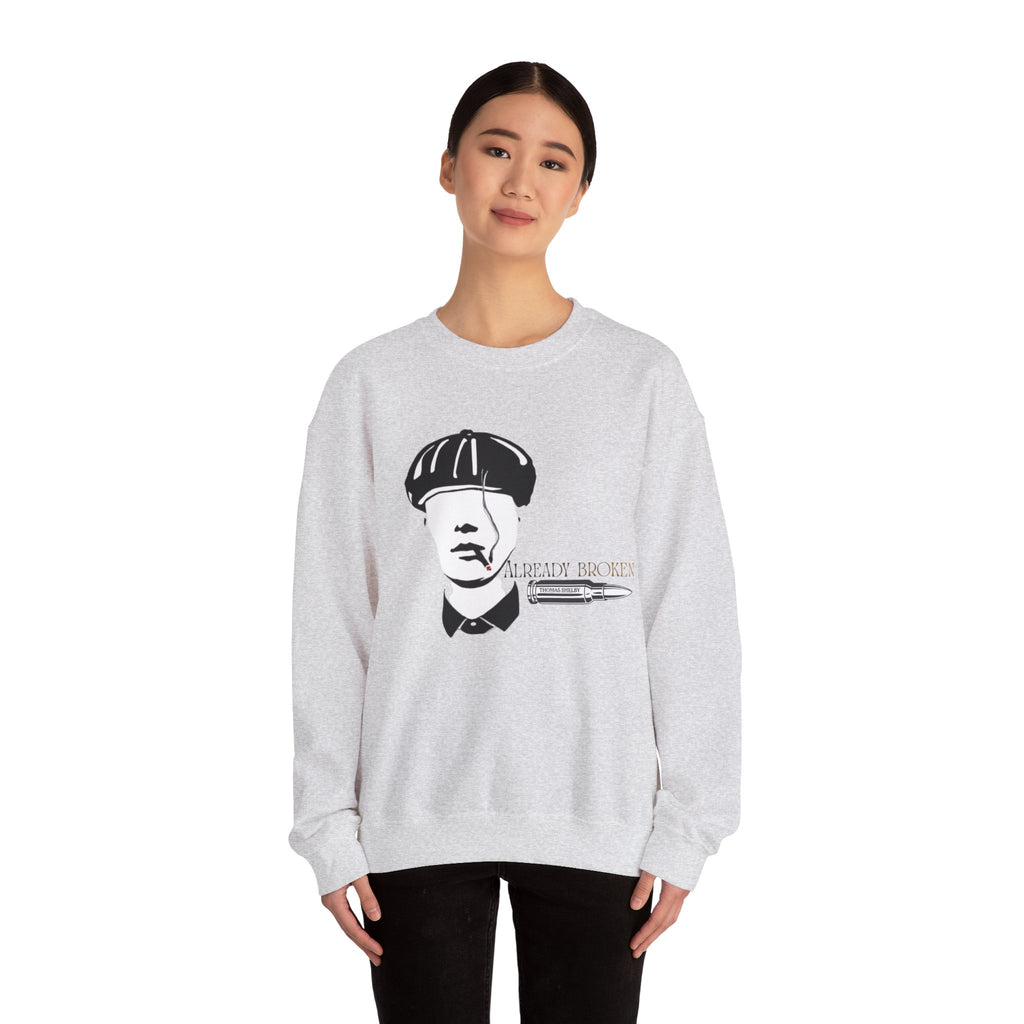 Peaky Blinders Inspired Crewneck Sweatshirt — 'Already Broken'